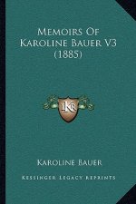 Memoirs of Karoline Bauer V3 (1885)
