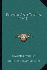 Flower and Thorn (1901)