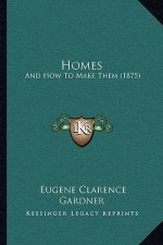 Homes: And How to Make Them (1875)