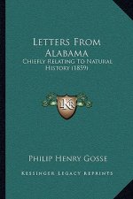 Letters from Alabama: Chiefly Relating to Natural History (1859)