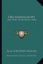 Orchardscroft: The Story Of An Artist (1892)