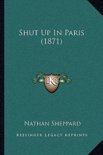 Shut Up in Paris (1871)