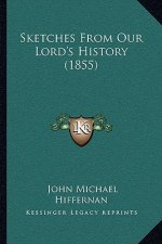 Sketches From Our Lord's History (1855)