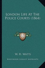 London Life at the Police Courts (1864)