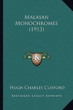 Malayan Monochromes (1913)