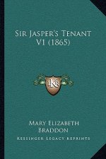 Sir Jasper's Tenant V1 (1865)