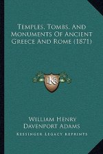 Temples, Tombs, and Monuments of Ancient Greece and Rome (1871)