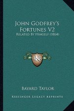 John Godfrey's Fortunes V2: Related by Himself (1864)