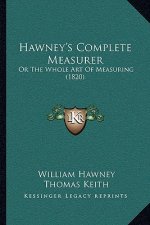 Hawney's Complete Measurer: Or the Whole Art of Measuring (1820)