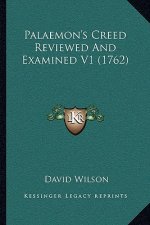 Palaemon's Creed Reviewed and Examined V1 (1762)