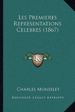 Les Premieres Representations Celebres (1867)