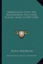 Observations Upon the Peloponnesus and Greek Islands, Made in 1829 (1830)