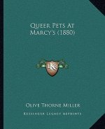 Queer Pets at Marcy's (1880)
