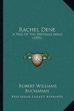 Rachel Dene: A Tale of the Deepdale Mills (1895)