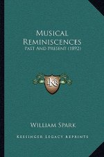 Musical Reminiscences: Past and Present (1892)