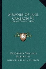 Memoirs of Jane Cameron V1: Female Convict (1864)