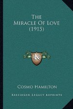 The Miracle of Love (1915)