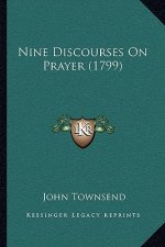Nine Discourses on Prayer (1799)