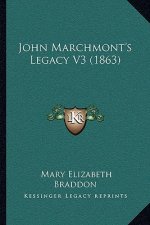 John Marchmont's Legacy V3 (1863)
