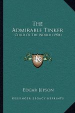 The Admirable Tinker: Child of the World (1904)