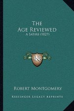 The Age Reviewed: A Satire (1827)