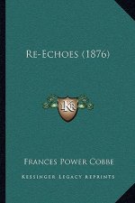 Re-Echoes (1876)