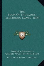 The Book of the Ladies, Illustrious Dames (1899)