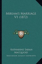 Miriam's Marriage V1 (1872)