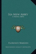Sea Mew Abbey: A Novel (1891)