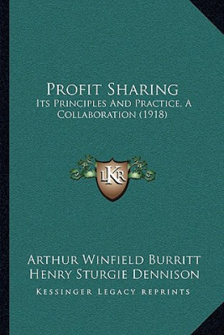 Profit Sharing: Its Principles and Practice, a Collaboration (1918)