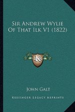 Sir Andrew Wylie of That Ilk V1 (1822)