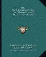 The Reminiscences of Sir Henry Hawkins, Baron Brampton V1 (1904)