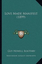 Love Made Manifest (1899)