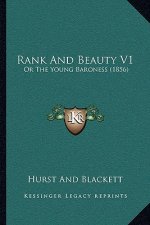 Rank and Beauty V1: Or the Young Baroness (1856)