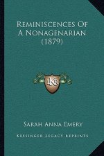 Reminiscences Of A Nonagenarian (1879)