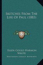 Sketches from the Life of Paul (1883)