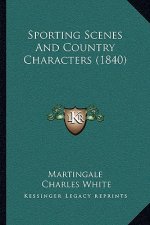 Sporting Scenes and Country Characters (1840)