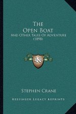 The Open Boat: And Other Tales of Adventure (1898)