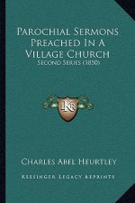 Parochial Sermons Preached in a Village Church: Second Series (1850)