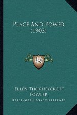 Place and Power (1903)