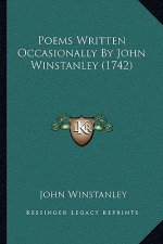 Poems Written Occasionally by John Winstanley (1742)