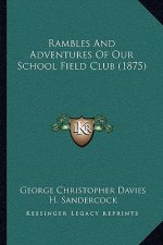 Rambles and Adventures of Our School Field Club (1875)