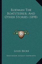 Rodman The Boatsteerer; And Other Stories (1898)