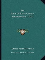 The Birds of Essex County, Massachusetts (1905)