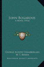 John Bogardus: A Novel (1916)