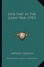 Our Part in the Great War (1917)