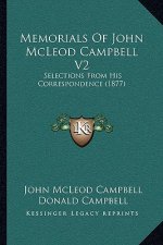Memorials of John McLeod Campbell V2: Selections from His Correspondence (1877)