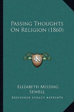 Passing Thoughts on Religion (1860)