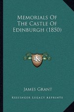 Memorials of the Castle of Edinburgh (1850)