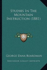 Studies in the Mountain Instruction (1881)